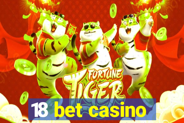 18 bet casino