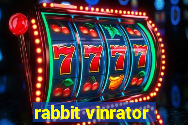 rabbit vinrator