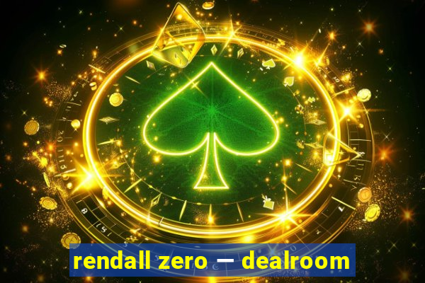 rendall zero — dealroom