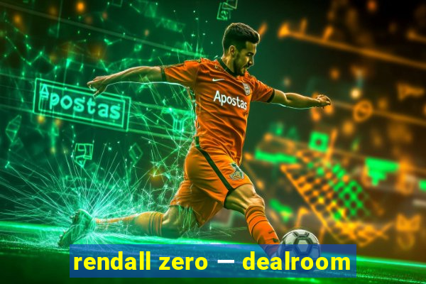 rendall zero — dealroom