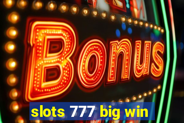 slots 777 big win