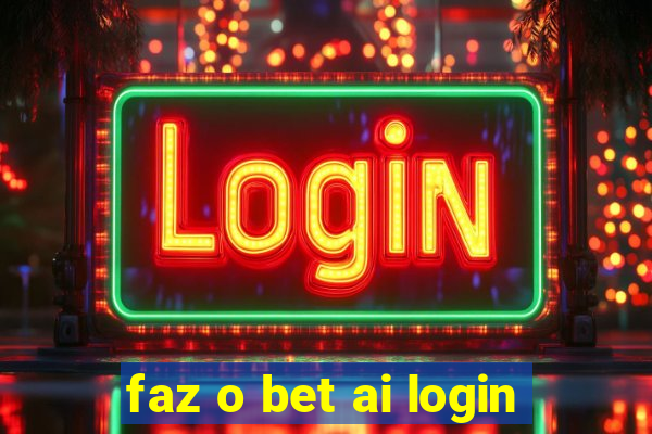 faz o bet ai login