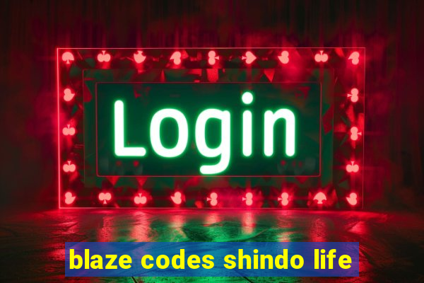 blaze codes shindo life