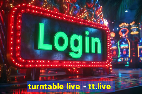 turntable live - tt.live