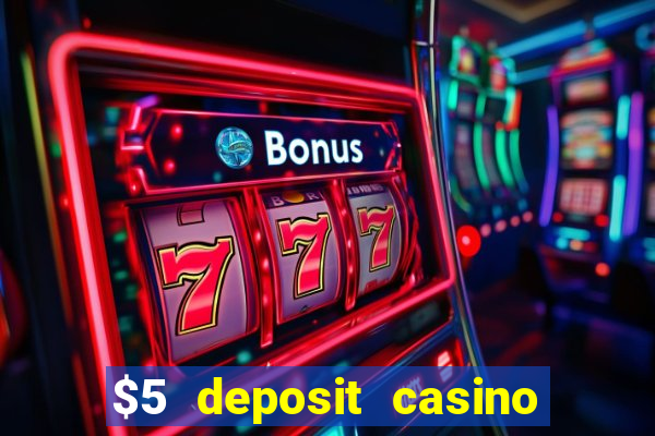 $5 deposit casino nz 2019