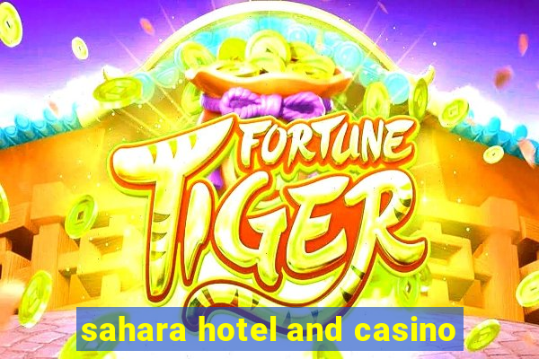 sahara hotel and casino