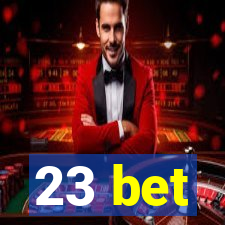 23 bet