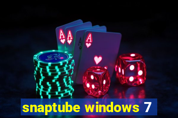 snaptube windows 7