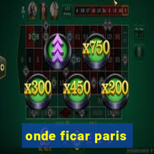 onde ficar paris