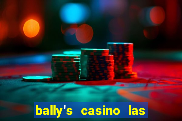 bally's casino las vegas nevada