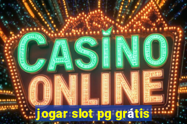 jogar slot pg grátis