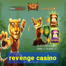 revenge casino