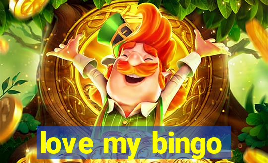 love my bingo