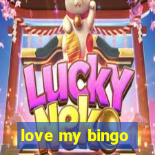 love my bingo