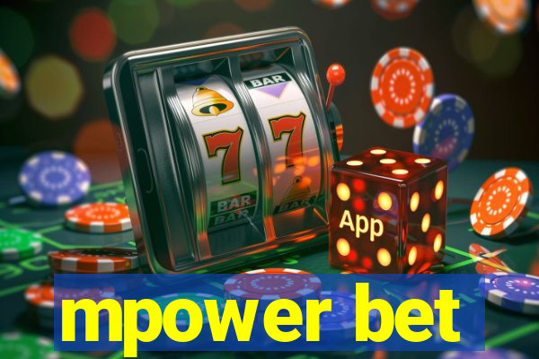 mpower bet