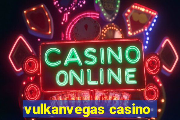 vulkanvegas casino