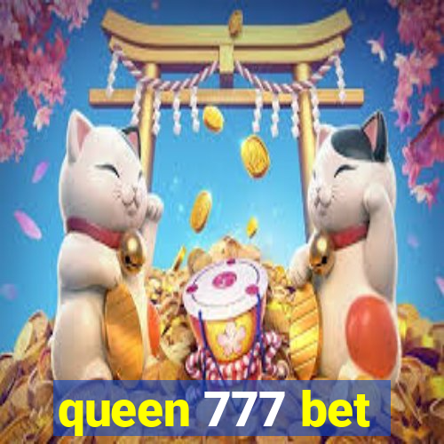 queen 777 bet