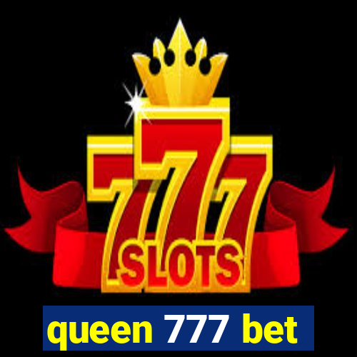 queen 777 bet