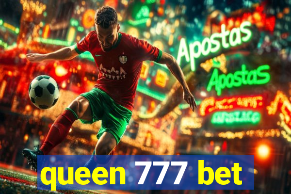 queen 777 bet