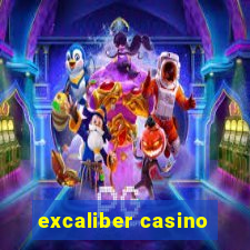 excaliber casino