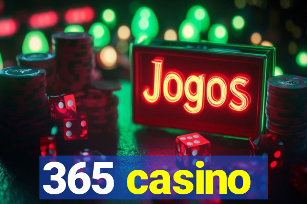 365 casino