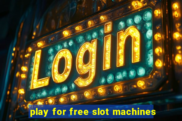 play for free slot machines