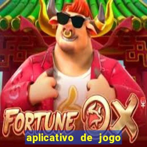 aplicativo de jogo de aposta para ganhar dinheiro