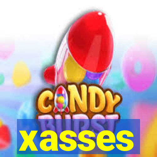 xasses