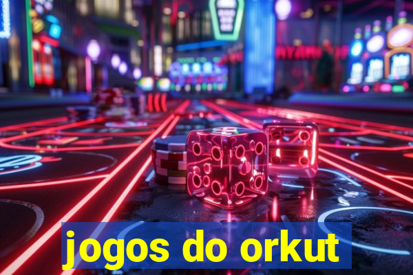 jogos do orkut