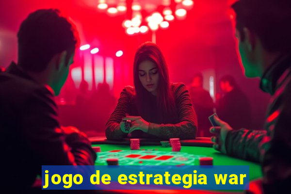 jogo de estrategia war