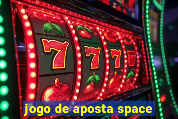 jogo de aposta space