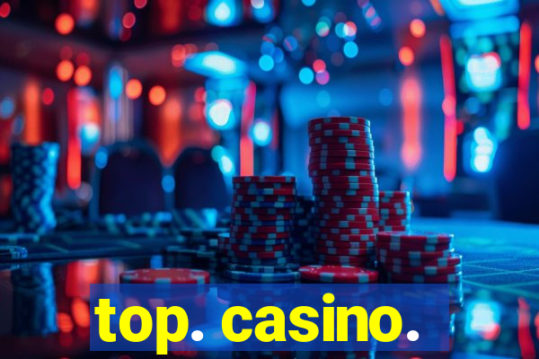 top. casino.