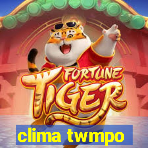 clima twmpo