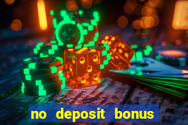 no deposit bonus casino 2017