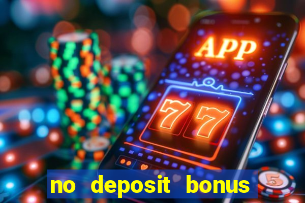 no deposit bonus casino 2017