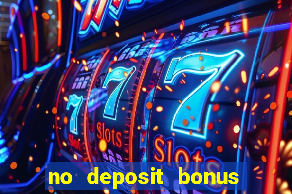 no deposit bonus casino 2017