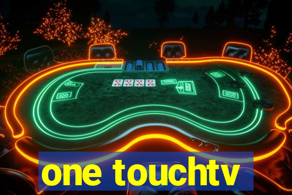 one touchtv