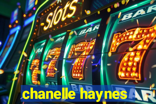 chanelle haynes