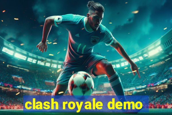 clash royale demo