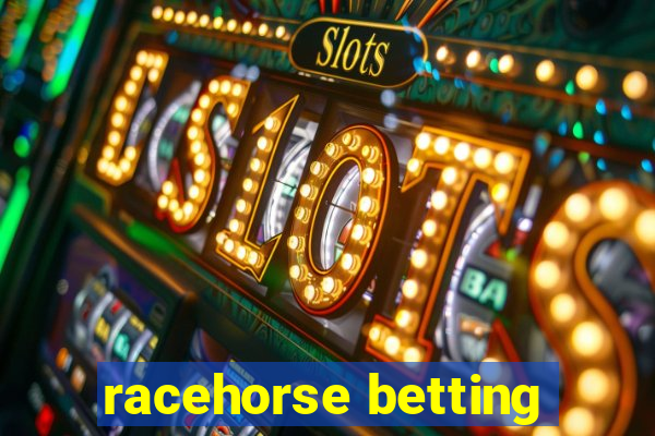 racehorse betting