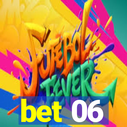 bet 06