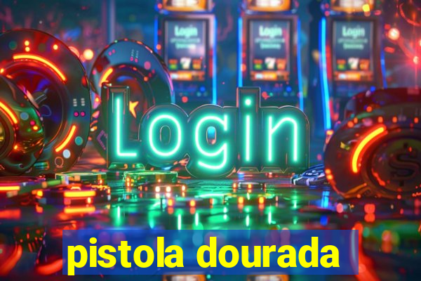 pistola dourada