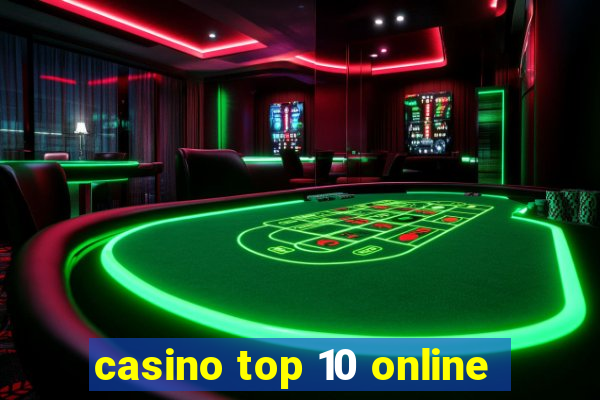 casino top 10 online