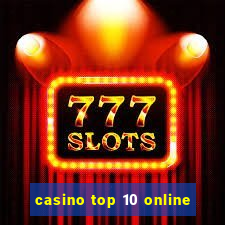 casino top 10 online