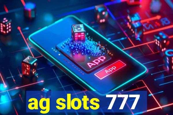 ag slots 777