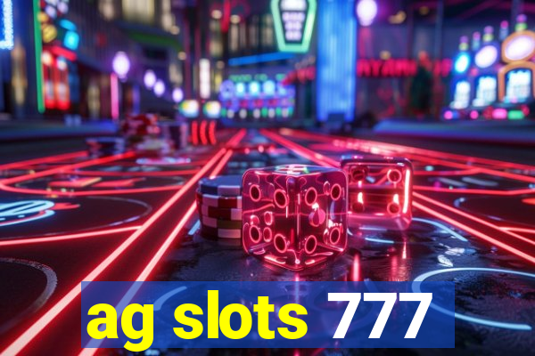 ag slots 777