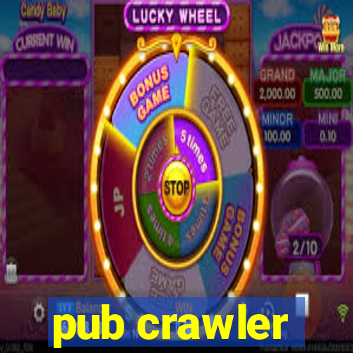 pub crawler