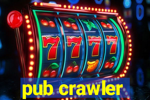 pub crawler