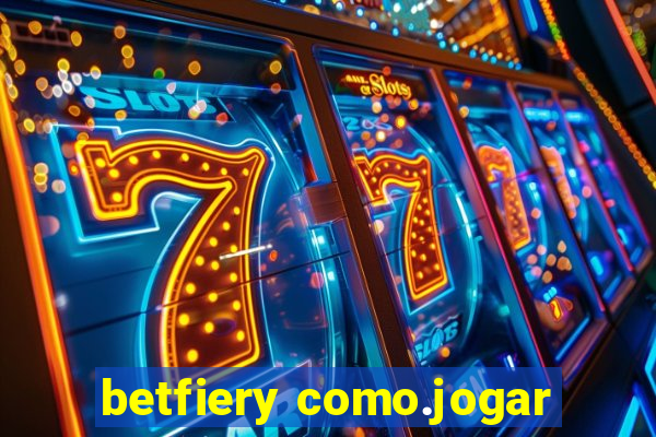 betfiery como.jogar