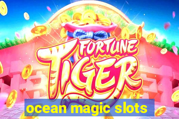 ocean magic slots